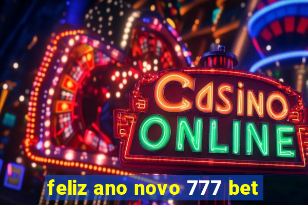 feliz ano novo 777 bet